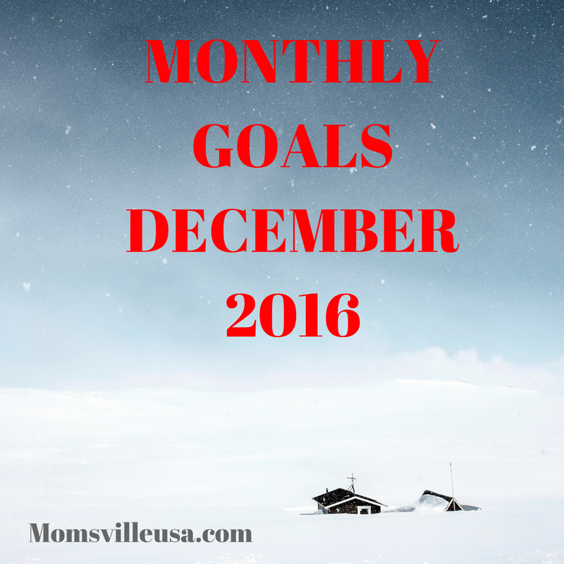 Monthly Goals – December – MomsvilleUSA